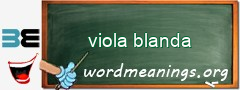 WordMeaning blackboard for viola blanda
